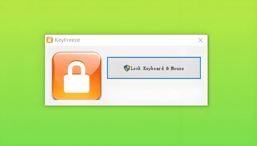 [亲测可用]KeyFreeze禁用电脑鼠标和键盘(电脑软件)-学社山中人